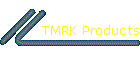 TMRK Products